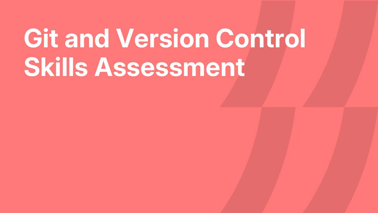 Git and Version Control Skills Assessment