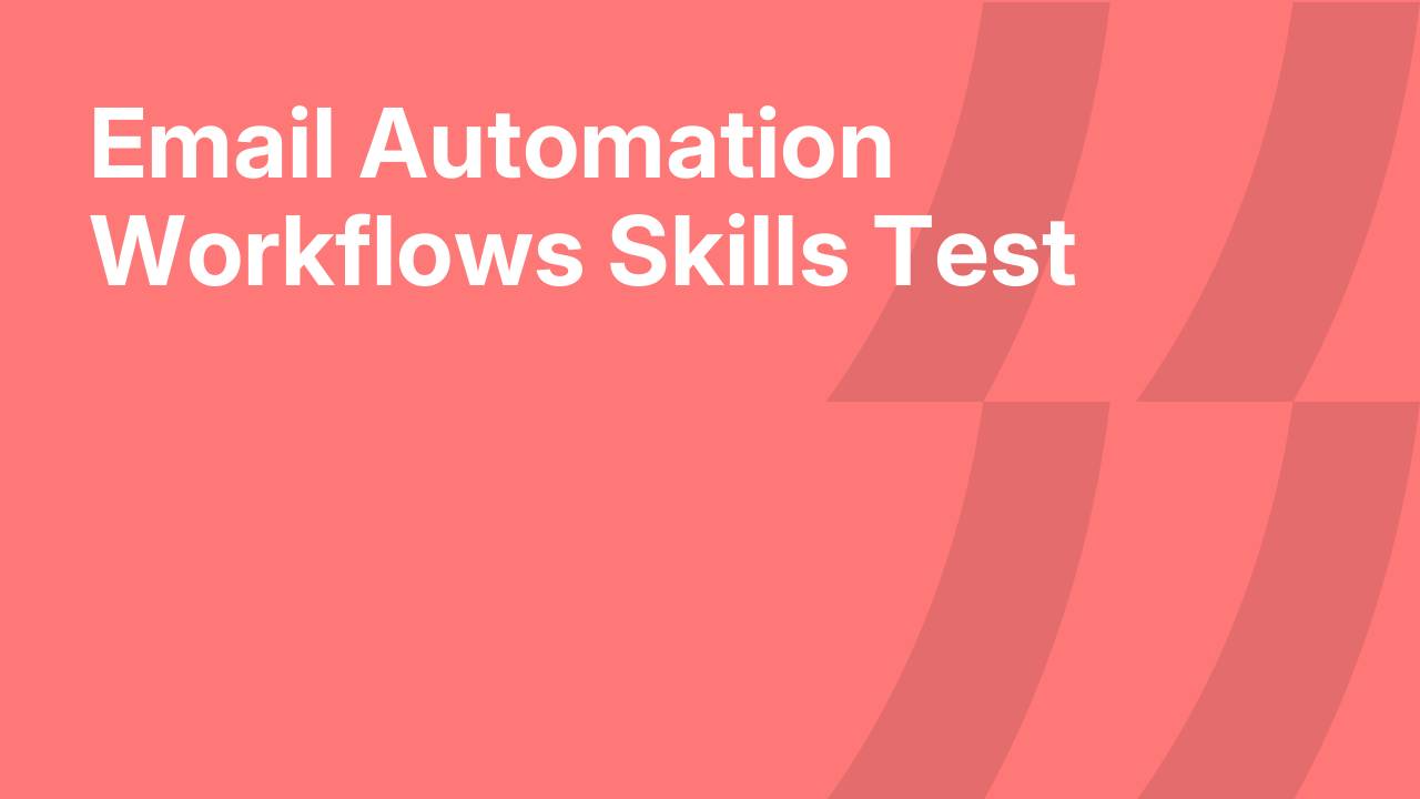 Email Automation Workflows Skills Test