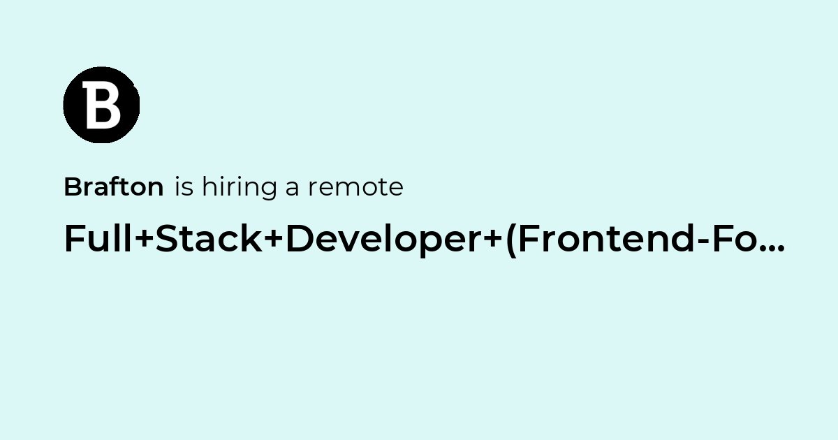 Remote Full Stack Developer (Frontend-Focused) – Brazil at Brafton - Jobicy