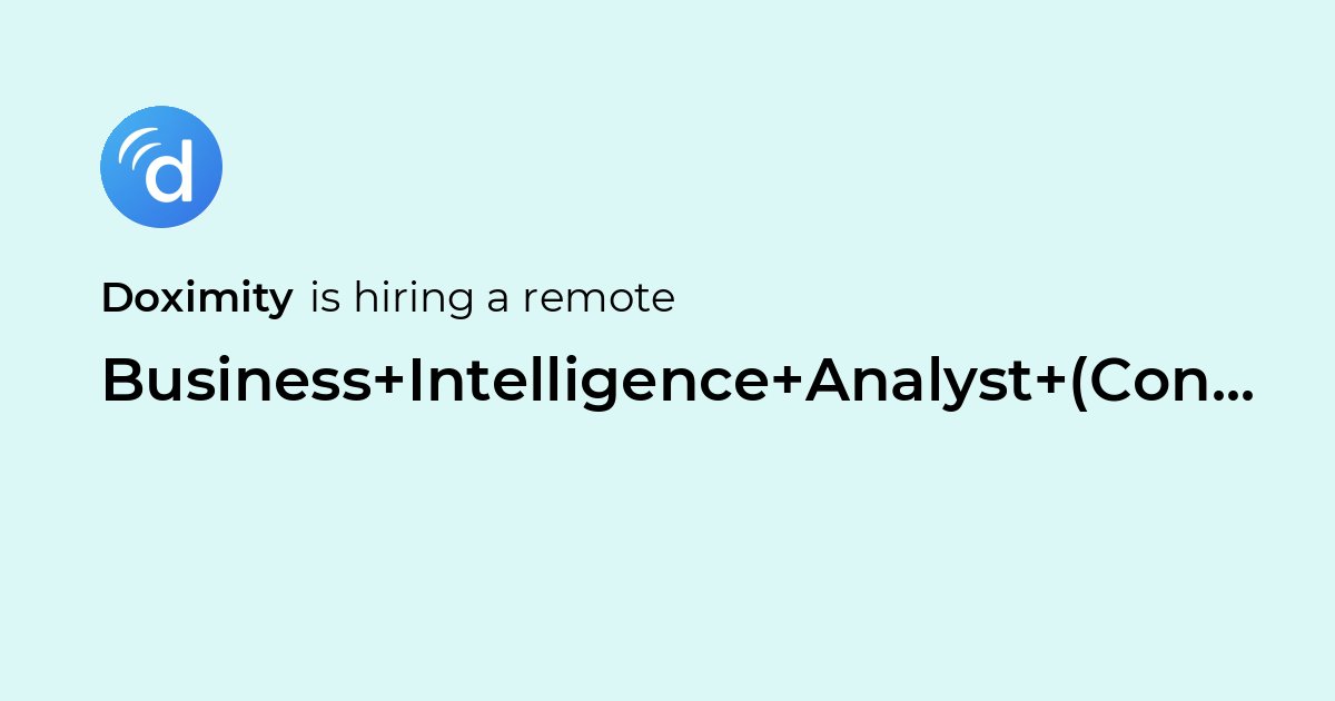 Remote Business Intelligence Analyst (Contractor) at Doximity - Jobicy