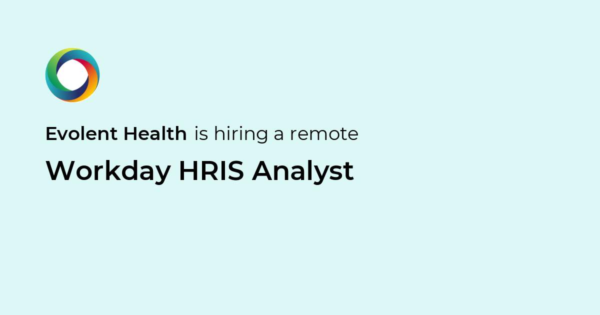 Remote Workday HRIS Analyst at Evolent Health Jobicy