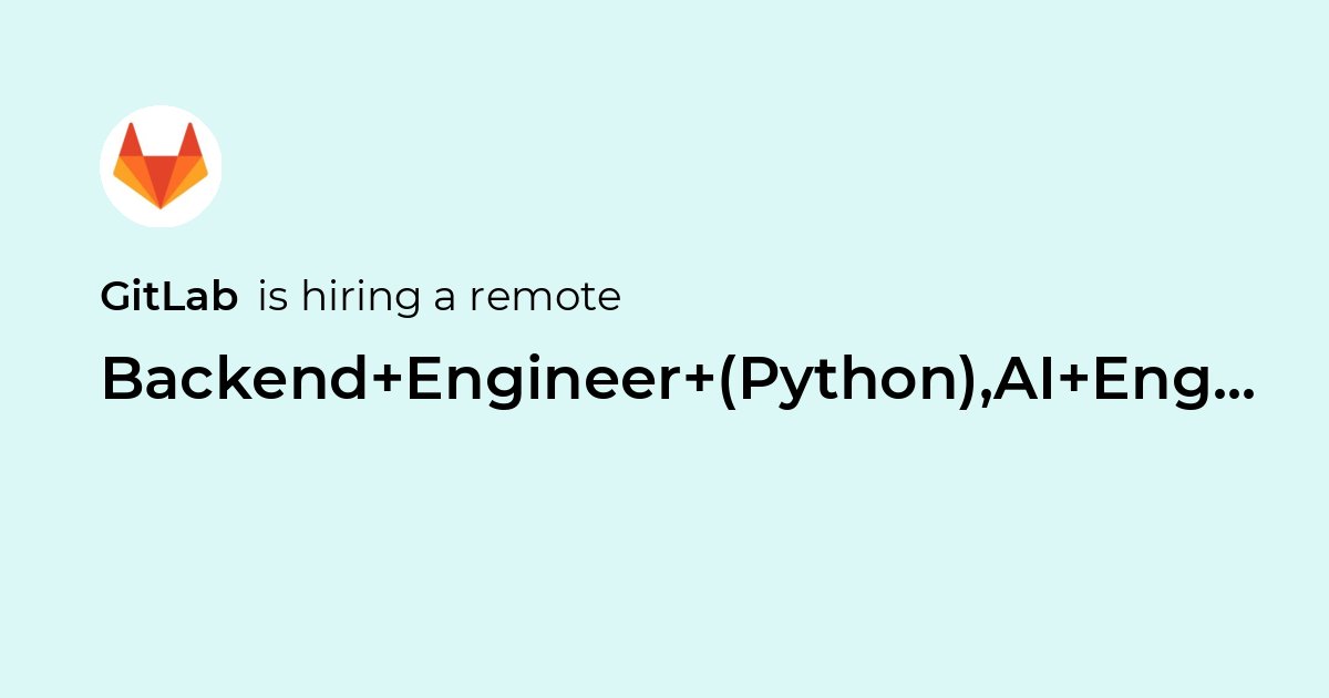 Remote Backend Engineer (Python),AI Engineering: Agent Foundations at ...