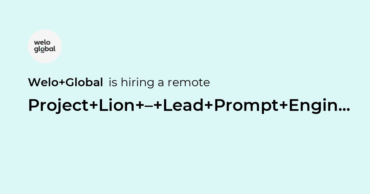 Remote Project Lion – Lead Prompt Engineer – United States (Remote ...