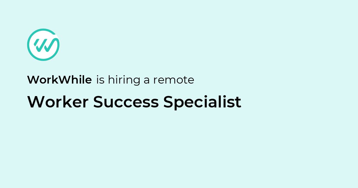 Remote Worker Success Specialist at WorkWhile - Jobicy