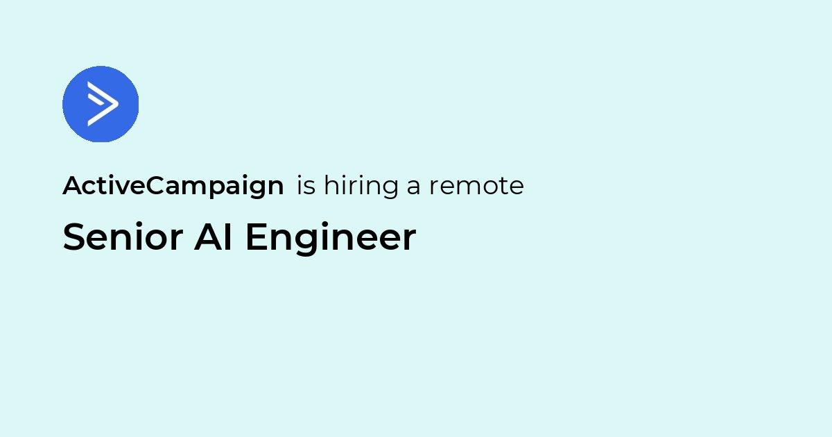 Canadian Engineering Logo Remote Senior AI Engineer at ActiveCampaign - Jobicy