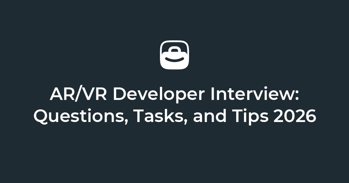 Ar Voice Process Interview Questions AR/VR Developer Interview: Questions, Tasks, and Tips 2026 – Jobicy