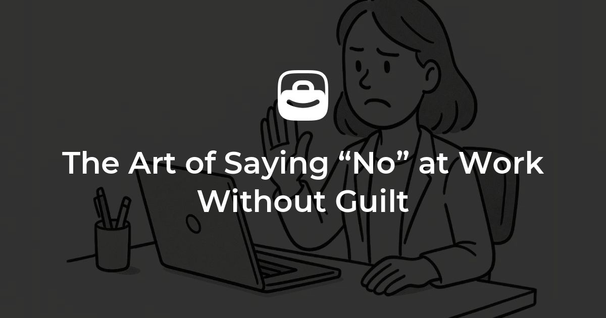 Working Without Thanks The Art of Saying “No” at Work Without Guilt – Jobicy